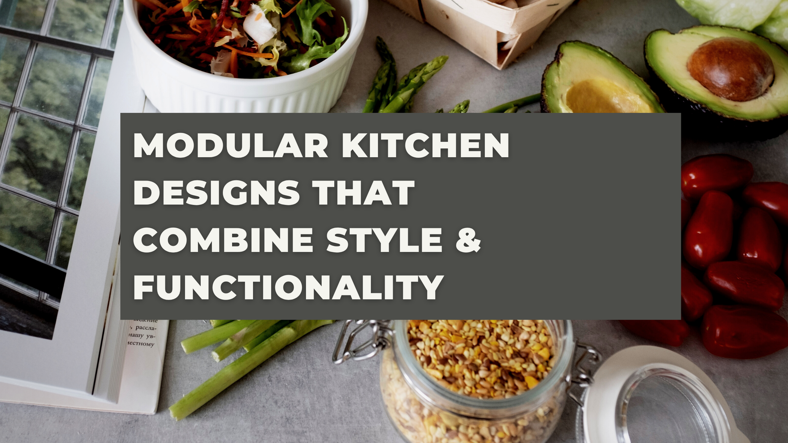 Modular Kitchen Designs That Combine Style & Functionality